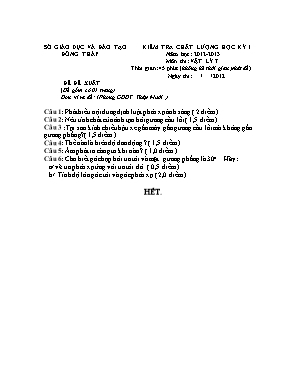 Đề đề xuất kiểm tra chất lượng học kỳ I môn Vật lý Lớp 7 - Năm học 2012-2013 - Phòng GD và ĐT Tháp Mười (Có đáp án)